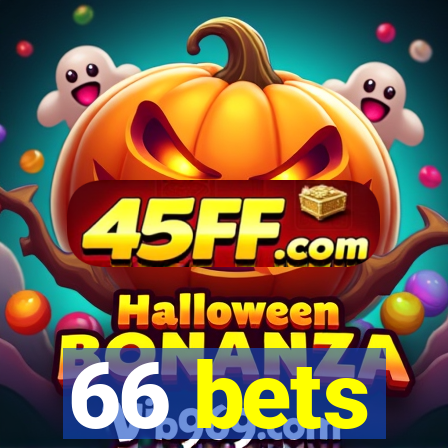 66 bets